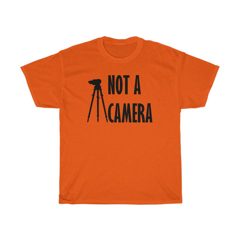 Not a Camera T-Shirt