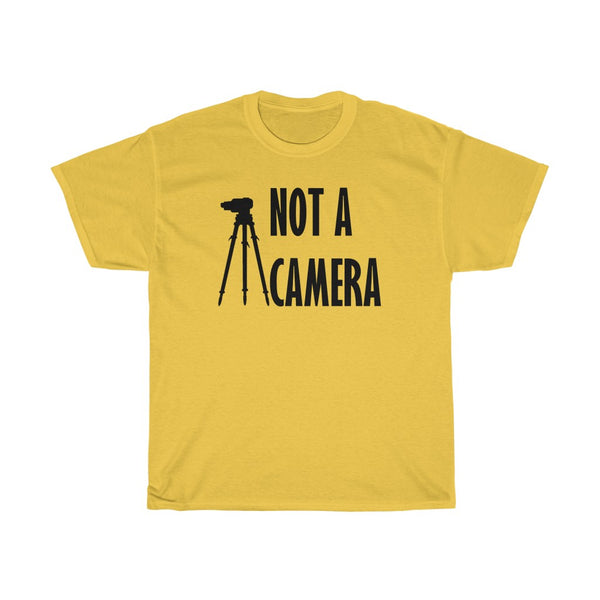 Not a Camera T-Shirt